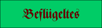 Beflügeltes